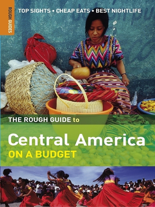 Title details for The Rough Guide to Central America on a Budget by Rough Guides - Wait list